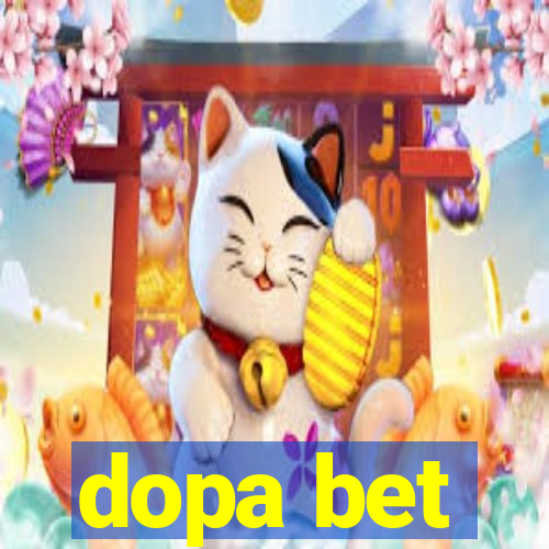 dopa bet